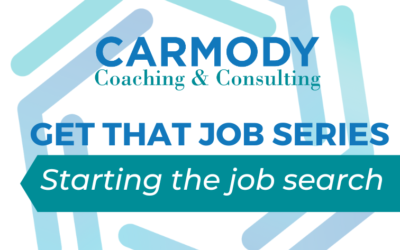 Get that Job Series: Starting the Job Search.